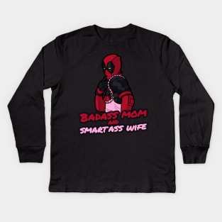 Badass Mom and Smartass Wife  T-Shirt Kids Long Sleeve T-Shirt